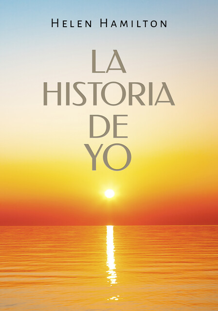 La historia de Yo, Helen Hamilton