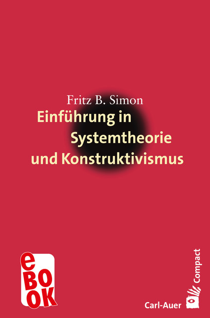 Einführung in Systemtheorie und Konstruktivismus, Fritz B. Simon