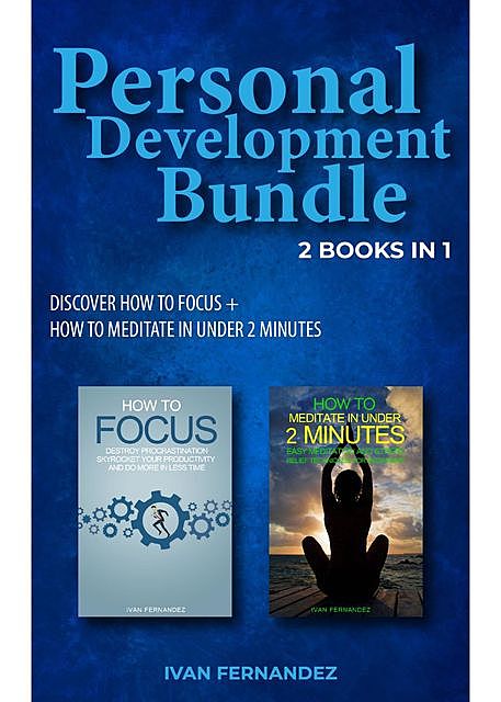 Personal Development Bundle: 2 Books in 1, Ivan Fernandez