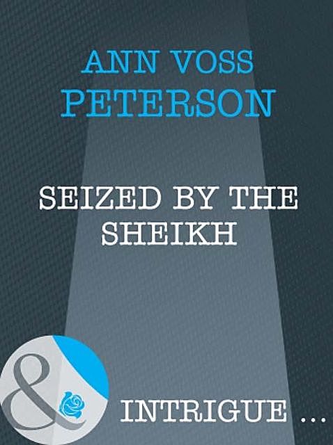 Seized By The Sheik, Ann Voss Peterson