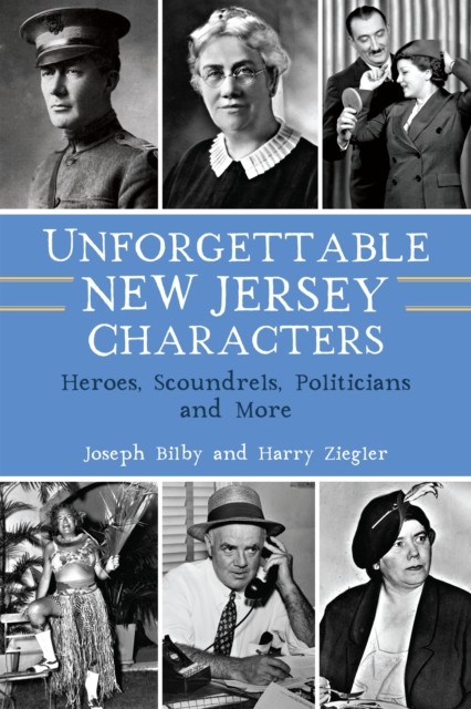 Unforgettable New Jersey Characters, Joseph Bilby