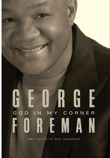 God In My Corner, George Foreman, Ken Abraham