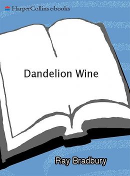 Dandelion Wine, Ray Bradbury