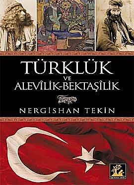 Türklük ve Alevilik-Bektaşilik, Nergishan Tekin