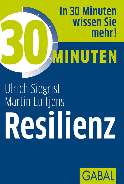 30 Minuten Resilienz, Martin Luitjens, Ulrich Siegrist