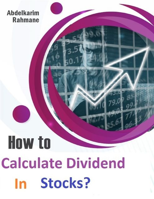 How to Calculate Dividend In Stocks, Abdelkarim Rahmane