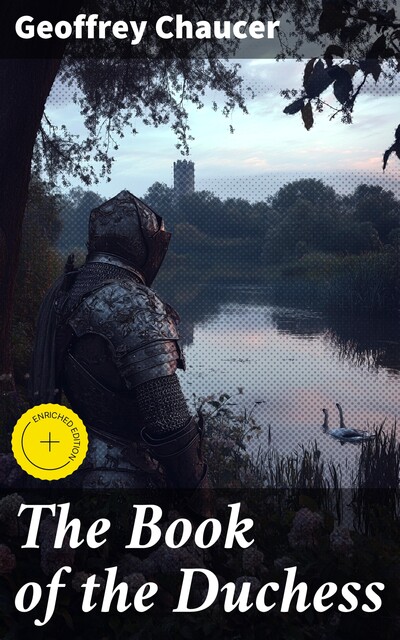 The Book of the Duchess, Geoffrey Chaucer
