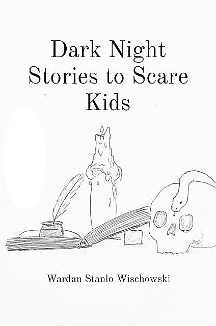 Dark Night Stories to Scare Kids, Wardan Stanlo Wischowski