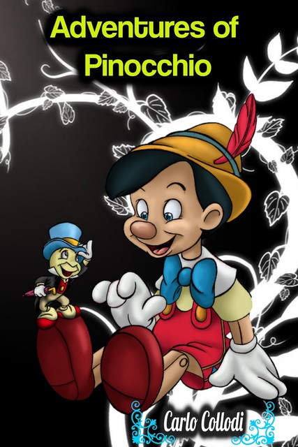 Adventures of Pinocchio – Carlo Collodi, Carlo Collodi