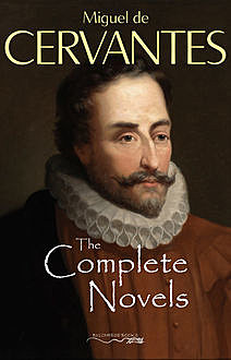 Miguel de Cervantes: The Complete Novels (Book House), Miguel de Cervantes Saavedra, Book House