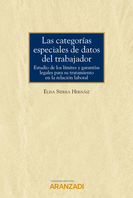 Las categorías especiales de datos del trabajador, Elisa Sierra Hernáiz