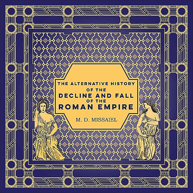 The Alternative History of the Decline and Fall of the Roman Empire, Missaiel