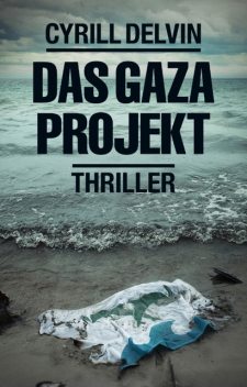 Das Gaza Projekt, Cyrill Delvin