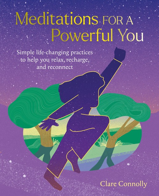 Meditations for a Powerful You, Clare Connolly