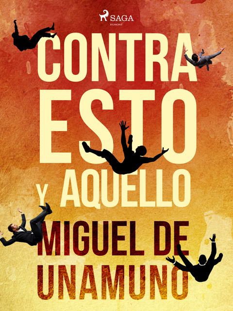 Contra esto y aquello, Miguel de Unamuno