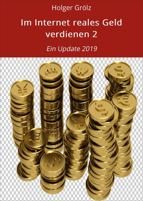 Im Internet reales Geld verdienen 2, Holger Grölz