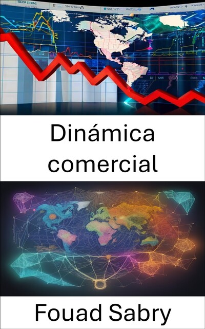 Dinámica comercial, Fouad Sabry