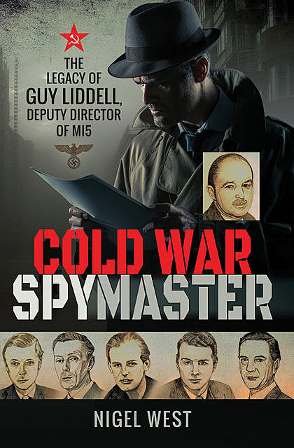 Cold War Spymaster, Nigel West