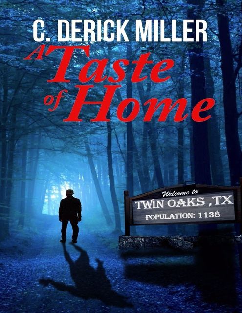 A Taste of Home (Home Series Book 1), C Derick Miller