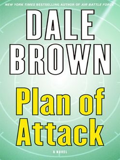 Plan of Attack, Dale Brown