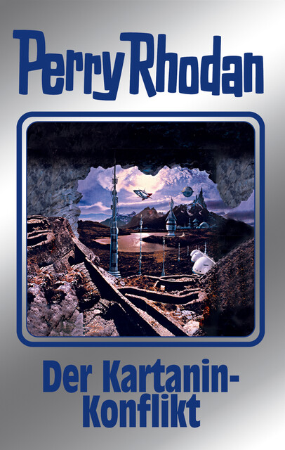 Perry Rhodan 155: Der Kartanin-Konflikt (Silberband), H.G. Francis, Arndt Ellmer, Ernst Vlcek, H.G. Ewers