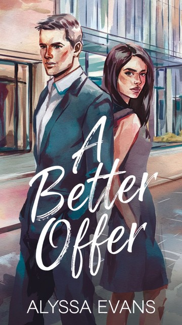 A Better Offer, Alyssa Evans