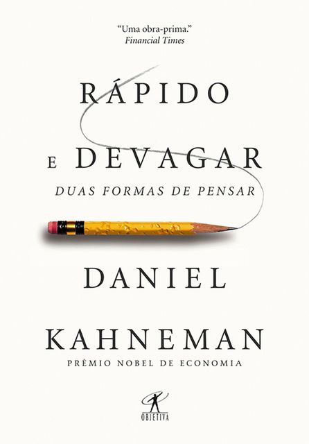 Rápido e devagar: Duas formas de pensar, Daniel Kahneman