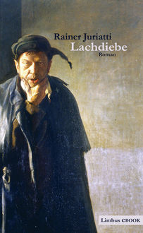 Lachdiebe, Rainer Juriatti