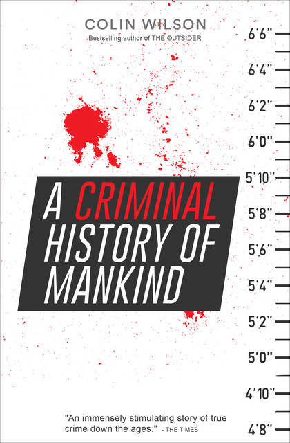 A Criminal History of Mankind, Colin Wilson