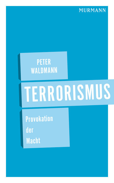 Terrorismus, Peter Waldmann