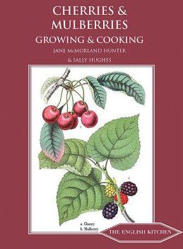 Cherries and Mulberries, Jane McMorland Hunter, Sally Hughes