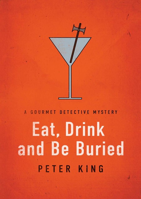 Eat, Drink and Be Buried, Peter King