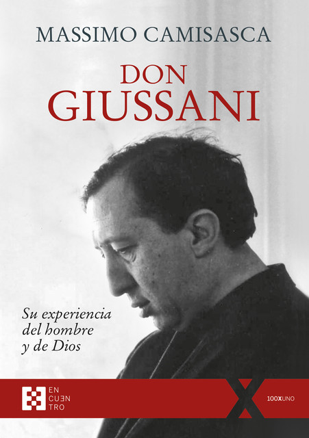 Don Giussani, su experiencia del hombre y de Dios, Massimo Camisasca