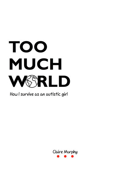 Too Much World, Claire Murphy