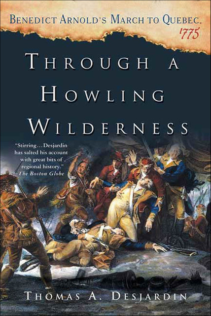 Through a Howling Wilderness, Thomas Desjardin