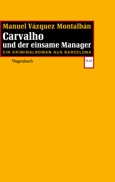 Carvalho und der einsame Manager, Manuel Vázquez Montalbán