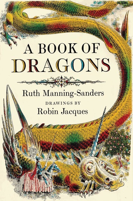 A Book of Dragons, Ruth Manning-Sanders