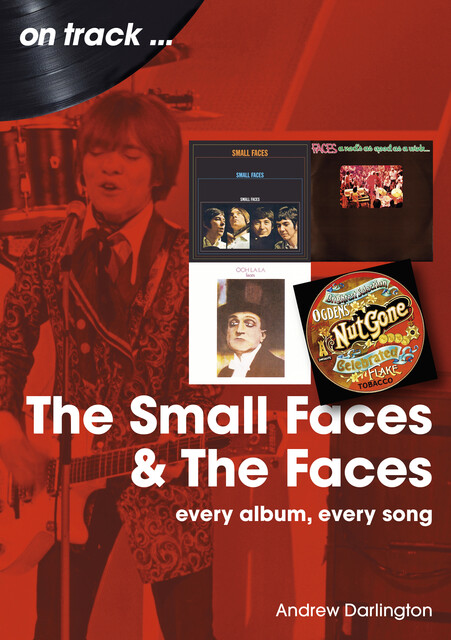 The Small Faces and The Faces, Andrew Darlington