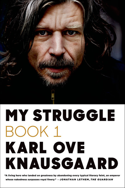 My Struggle: Book One, Karl Knausgaard