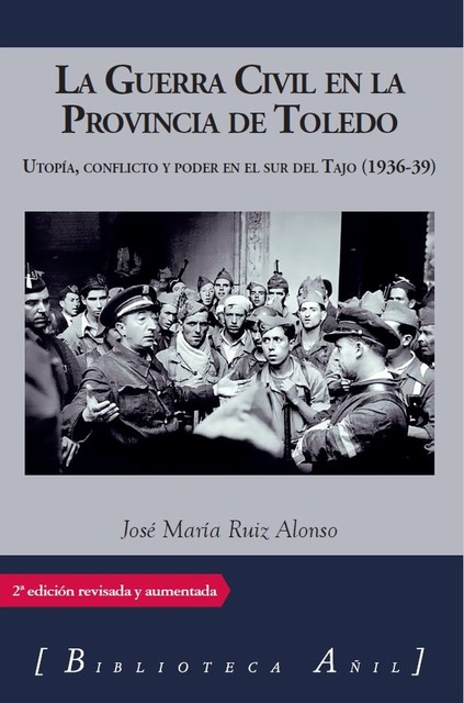 La Guerra Civil en la provincia de Toledo, José María Ruiz Alonso