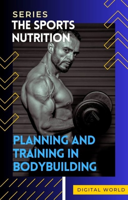 Planning and training in bodybuilding, Digital World