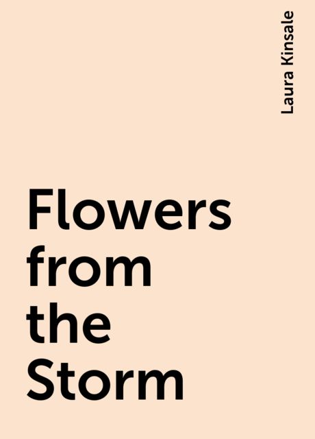 Flowers from the Storm, Laura Kinsale