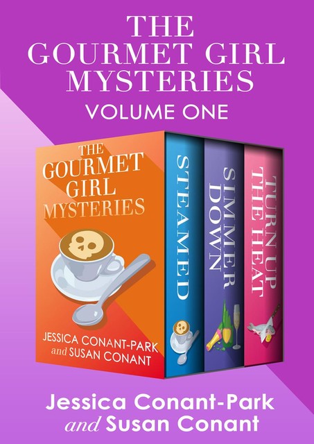 The Gourmet Girl Mysteries Volume One, Jessica Conant-Park, Susan Conant