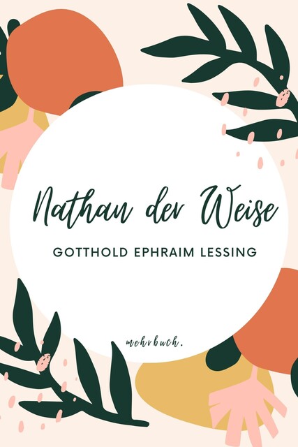 Nathan der Weise, Gotthold Ephraim Lessing
