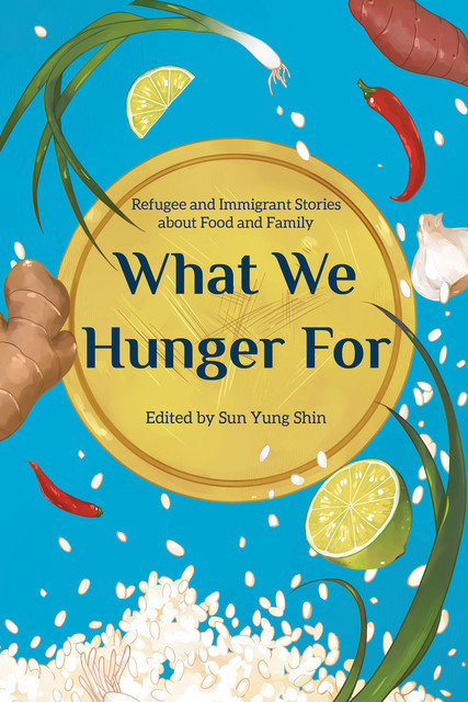 What We Hunger For, Sun Yung Shin