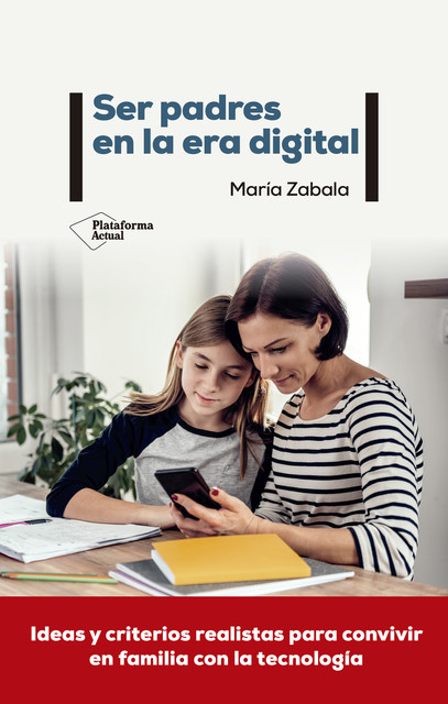 Ser padres en la era digital, María Zabala