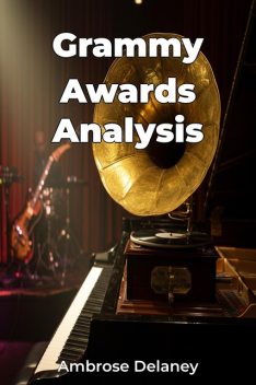 Grammy Awards Analysis, Ambrose Delaney