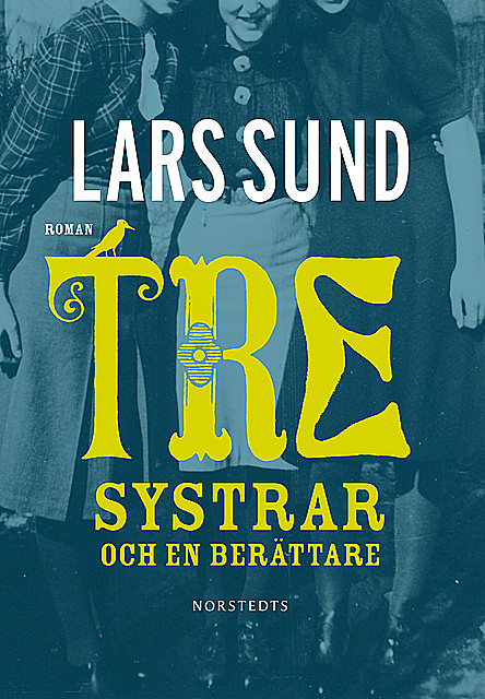 Tre systrar och en berättare, Lars Sund