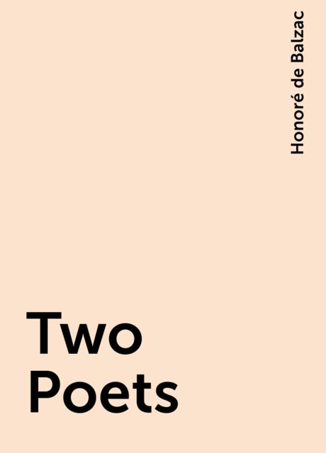 Two Poets, Honoré de Balzac