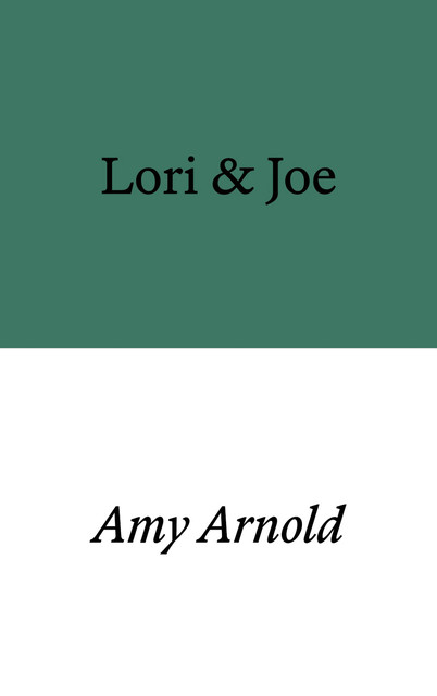 Lori & Joe, Amy Arnold